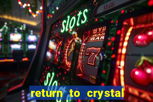 return to crystal forest slot machine