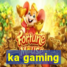 ka gaming