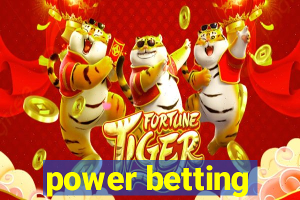 power betting