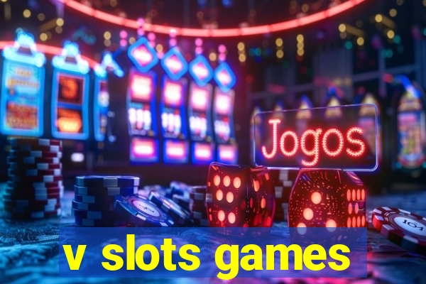 v slots games