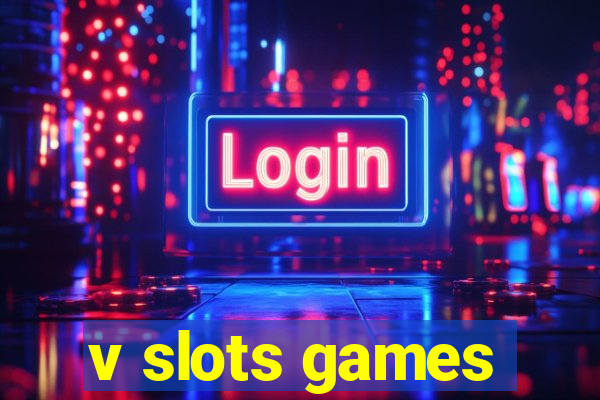 v slots games