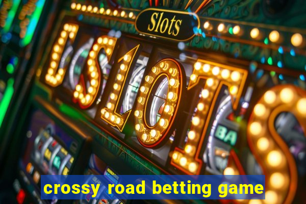 crossy road betting game