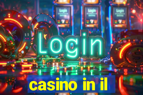 casino in il