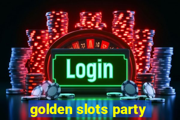 golden slots party