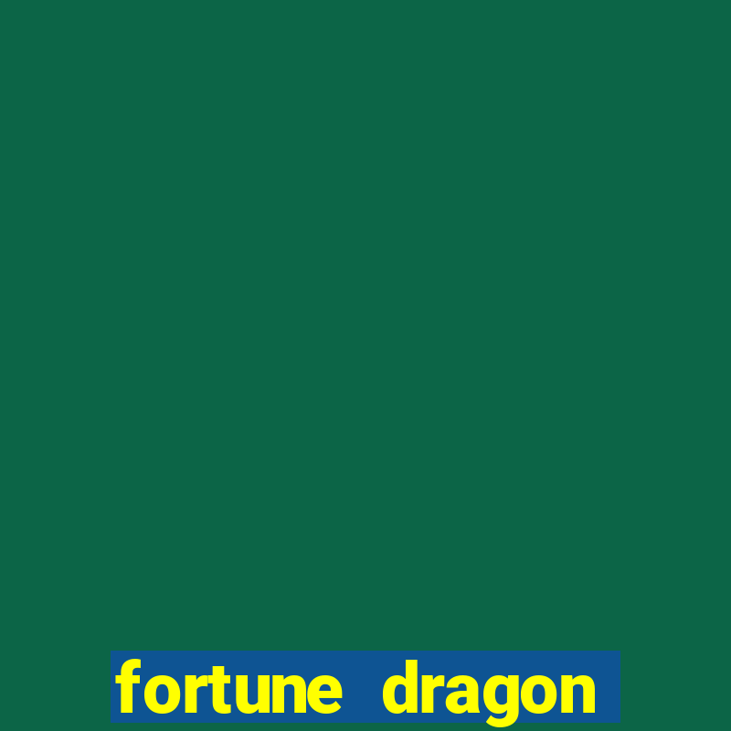 fortune dragon horários pagantes