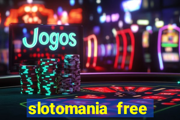 slotomania free slots games