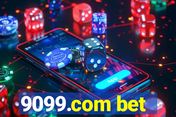 9099.com bet