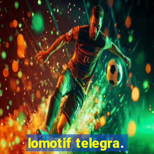 lomotif telegra.