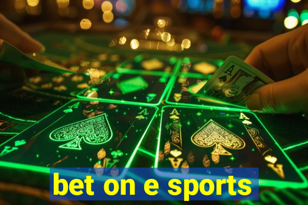 bet on e sports