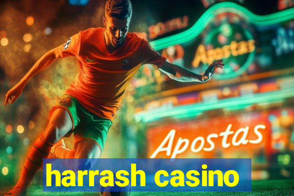 harrash casino