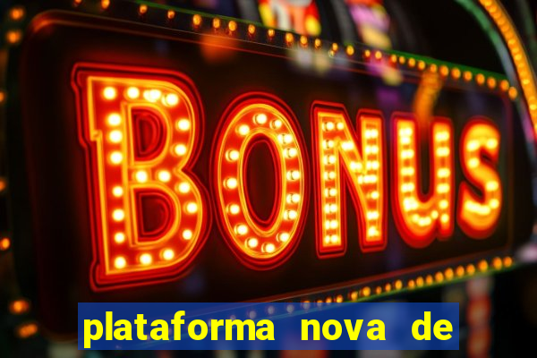 plataforma nova de jogo fortune tiger