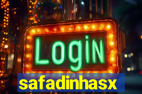 safadinhasx