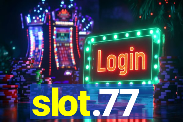 slot.77