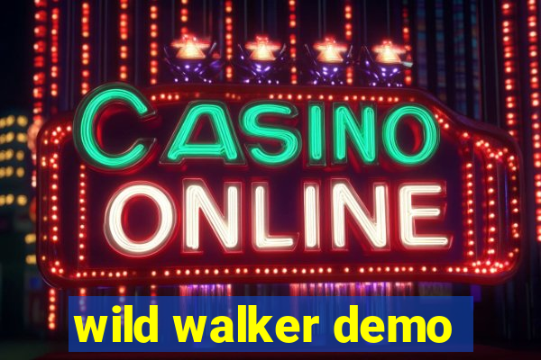 wild walker demo