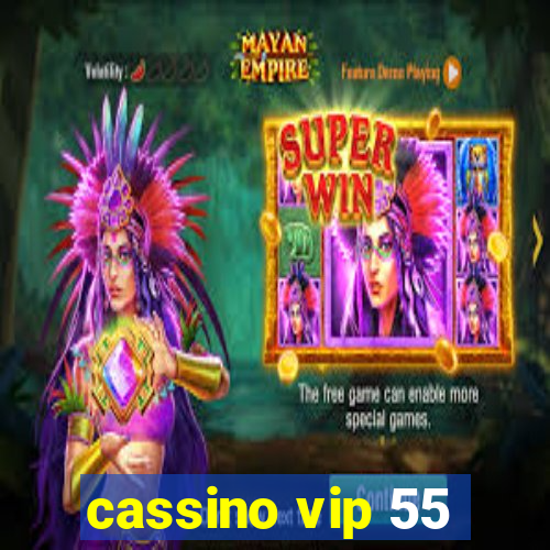 cassino vip 55