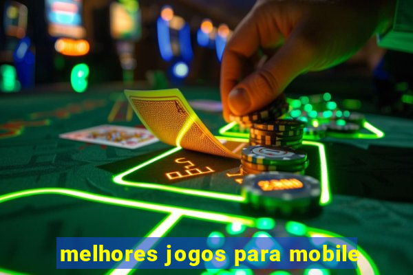 melhores jogos para mobile