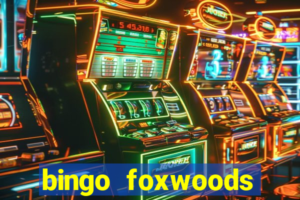 bingo foxwoods january 2018