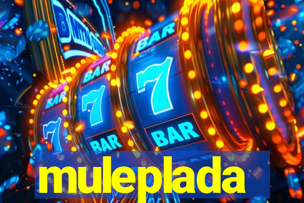 muleplada