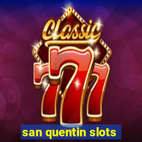 san quentin slots