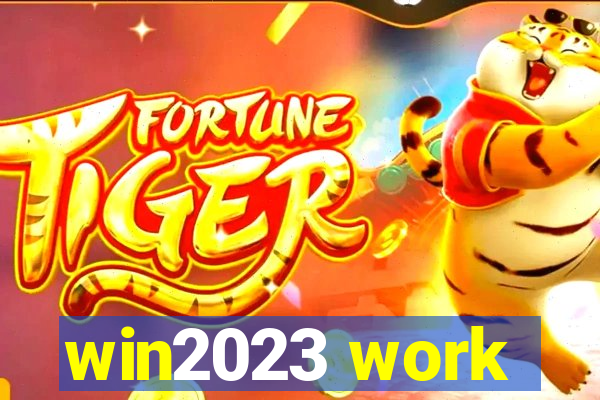 win2023 work