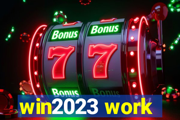 win2023 work