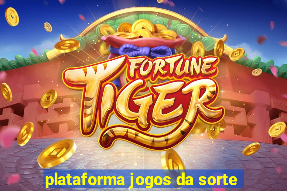 plataforma jogos da sorte