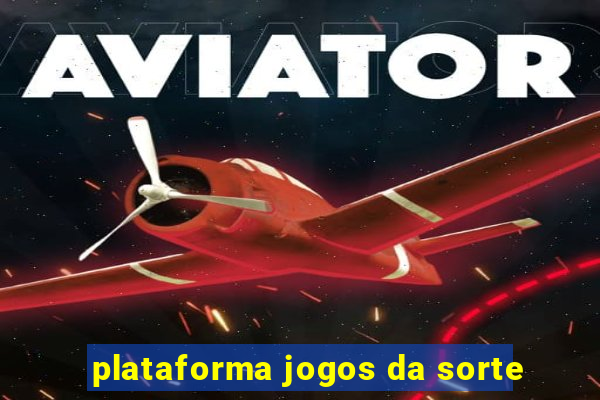 plataforma jogos da sorte