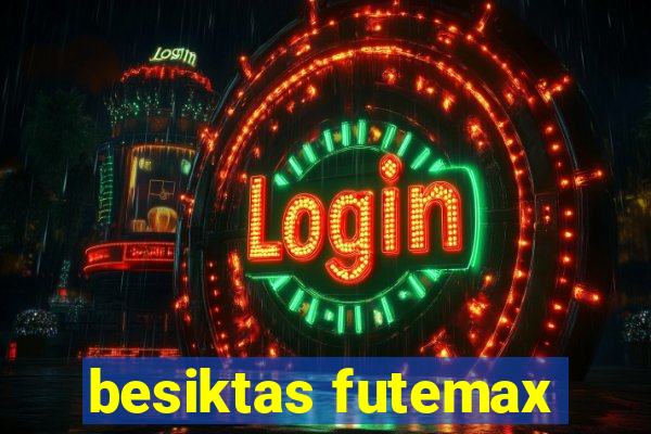 besiktas futemax