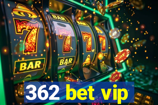 362 bet vip