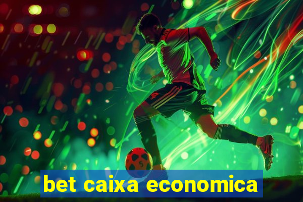 bet caixa economica