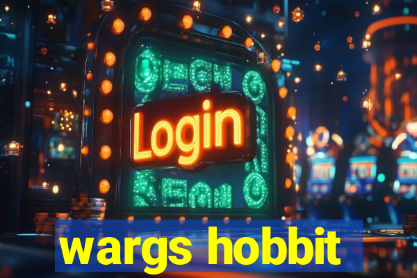 wargs hobbit