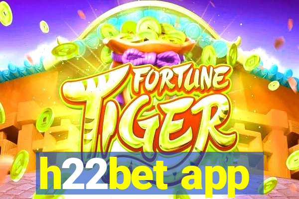 h22bet app