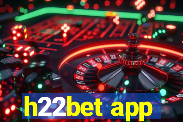 h22bet app