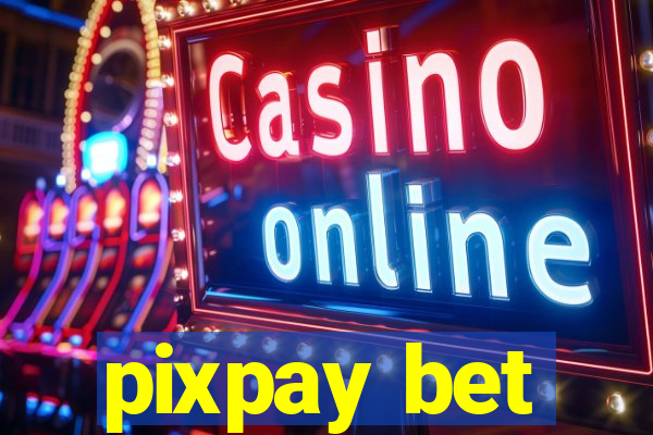 pixpay bet