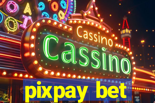 pixpay bet