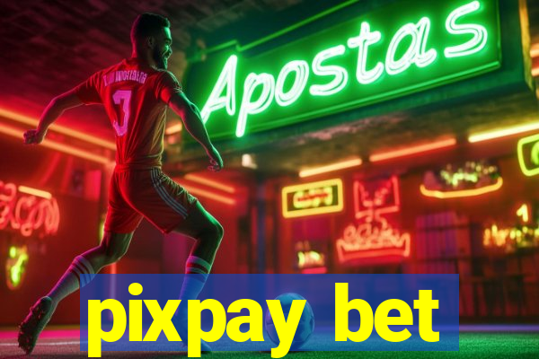 pixpay bet