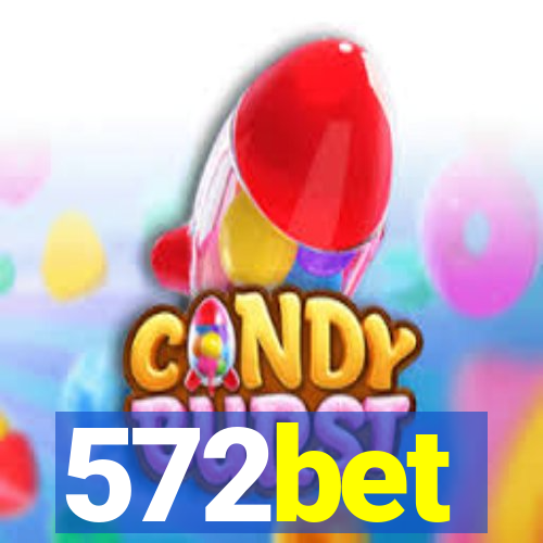 572bet