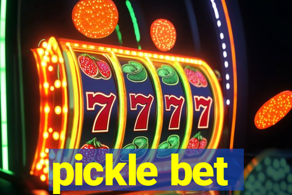 pickle bet