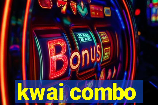 kwai combo