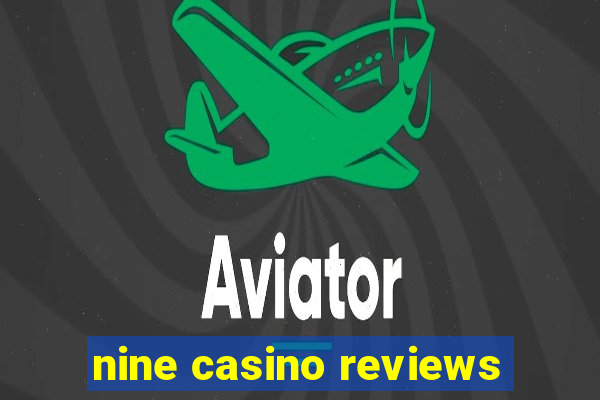 nine casino reviews