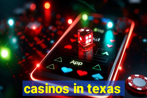 casinos in texas