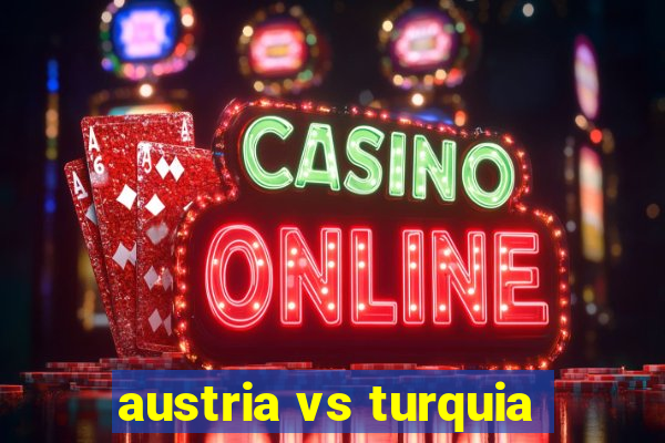 austria vs turquia