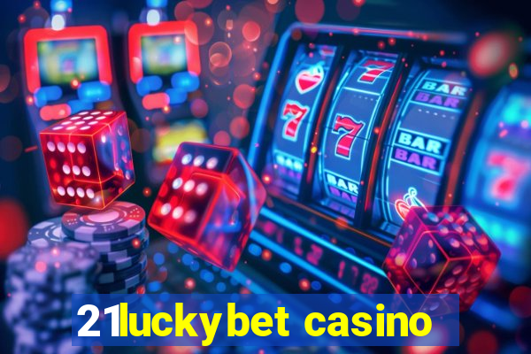 21luckybet casino