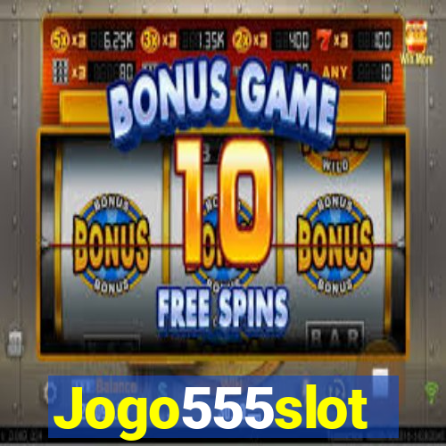 Jogo555slot