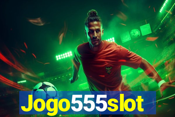 Jogo555slot