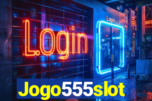 Jogo555slot