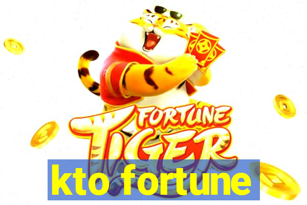 kto fortune