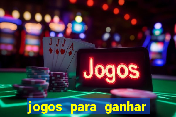 jogos para ganhar dinheiro via pix tigrinho