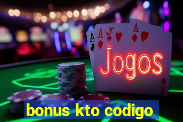 bonus kto codigo