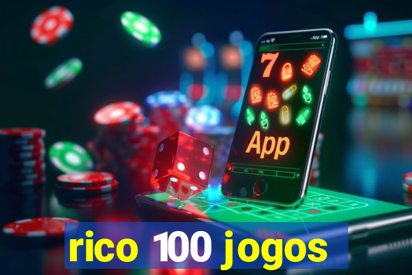 rico 100 jogos